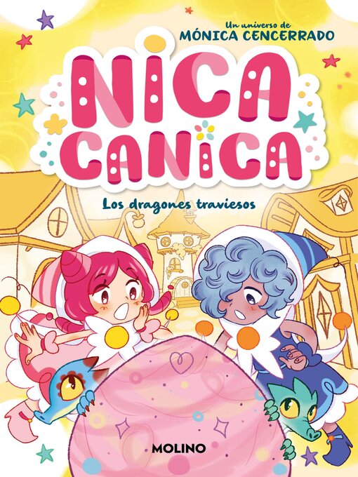 Title details for Nica Canica 5--Los dragones traviesos by Mónica Cencerrado - Available